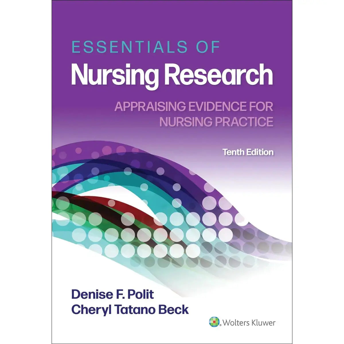 Essentials of Nursing Research: Appraising Evidence for Nursing Practice – (Paperback) – ISBN: 9781975141851 – Medical & Heal