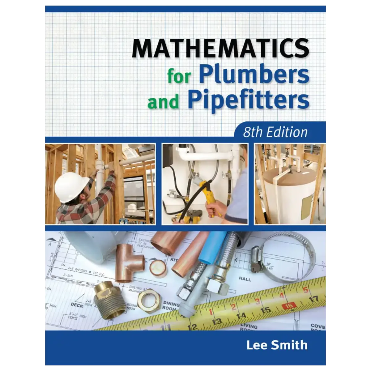 Mathematics for Plumbers and Pipefitters 8th Edition – Paperback – ISBN: 9781111642600 – Business & Management book from Book