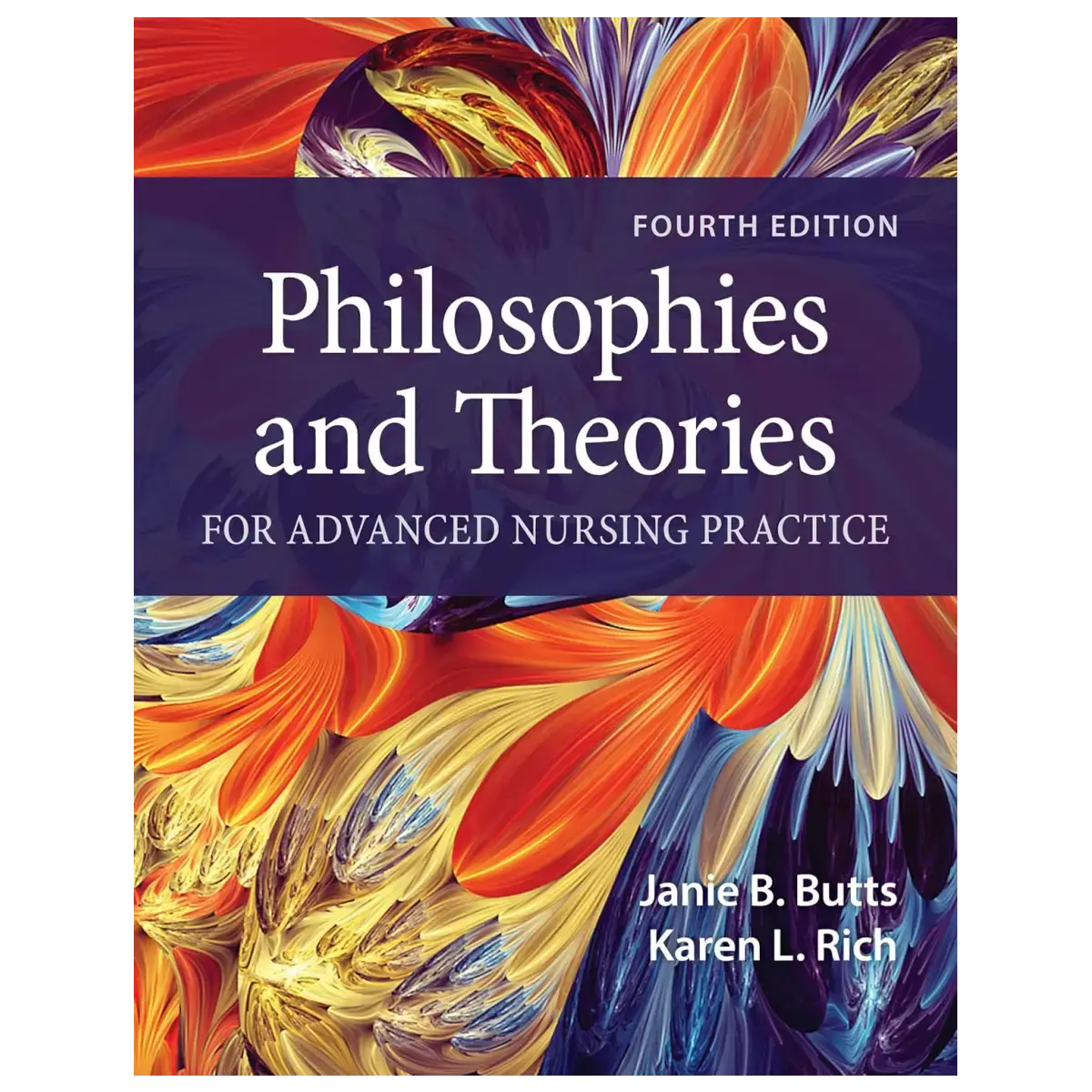 Philosophies and Theories for Advanced Nursing Practice 4th Edition – Paperback – ISBN: 9781284228823 – Medical & Health book